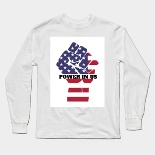 Power in US Long Sleeve T-Shirt